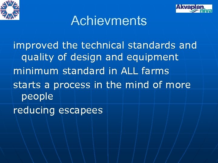 Achievments improved the technical standards and quality of design and equipment minimum standard in