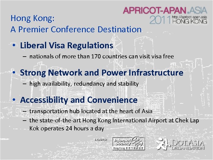 Hong Kong: A Premier Conference Destination • Liberal Visa Regulations – nationals of more