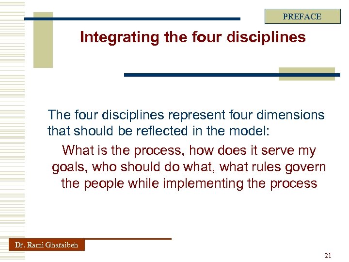 PREFACE Integrating the four disciplines The four disciplines represent four dimensions that should be