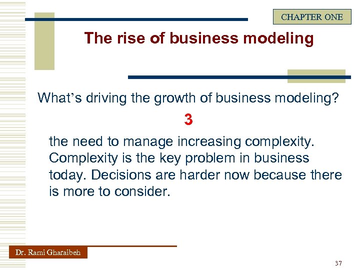 CHAPTER ONE The rise of business modeling What’s driving the growth of business modeling?