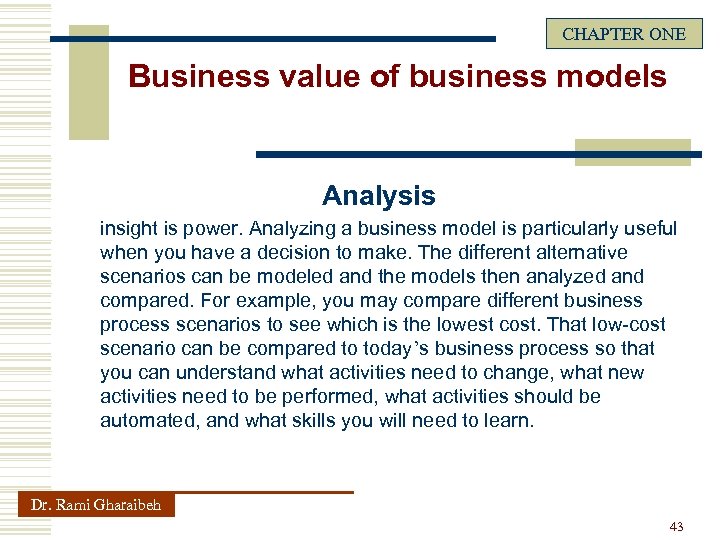 CHAPTER ONE Business value of business models Analysis insight is power. Analyzing a business