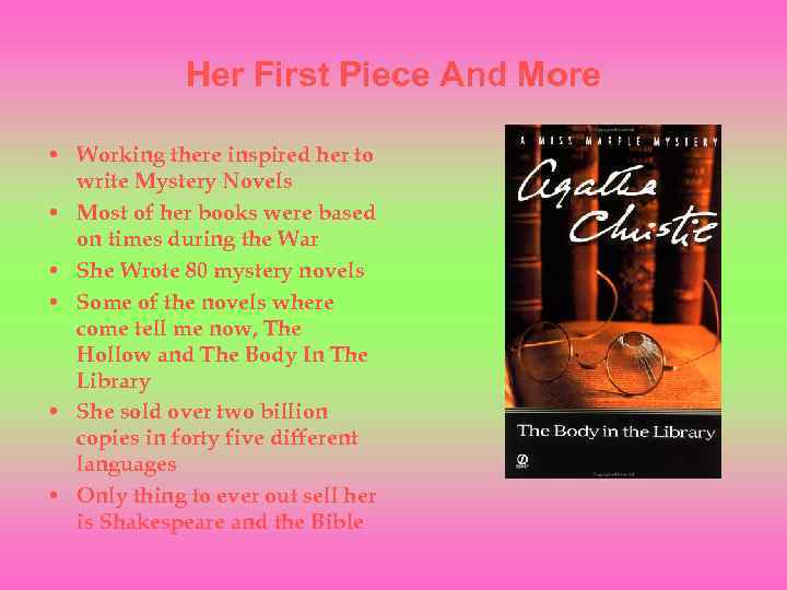 Her First Piece And More • Working there inspired her to write Mystery Novels