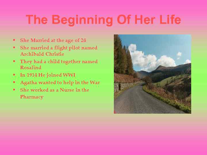 The Beginning Of Her Life • She Married at the age of 24 •