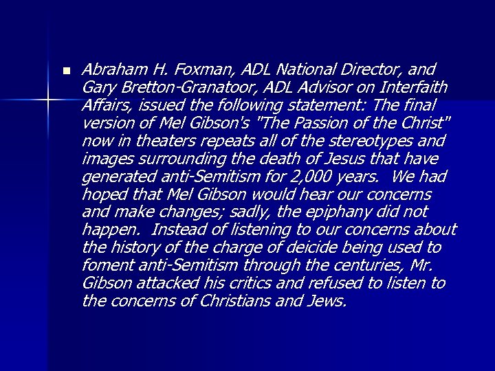 n Abraham H. Foxman, ADL National Director, and Gary Bretton-Granatoor, ADL Advisor on Interfaith