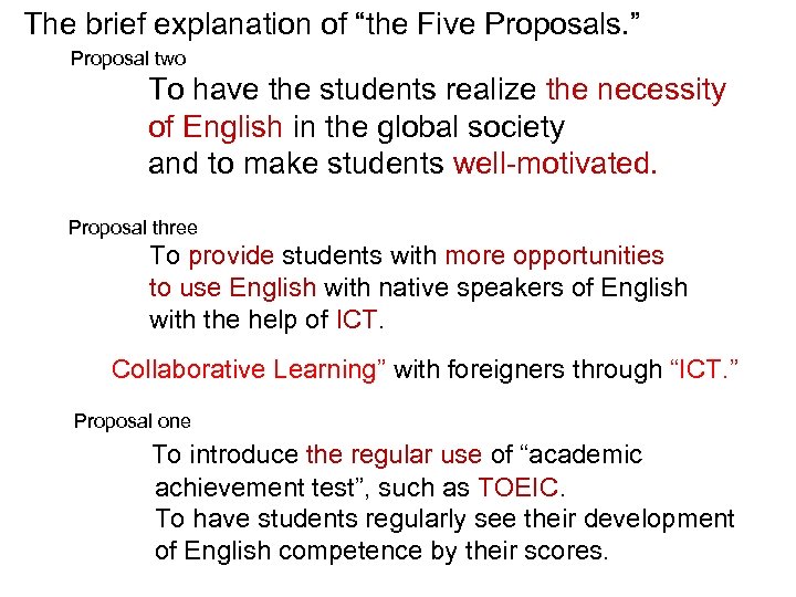 The brief explanation of “the Five Proposals. ” Proposal two To have the students