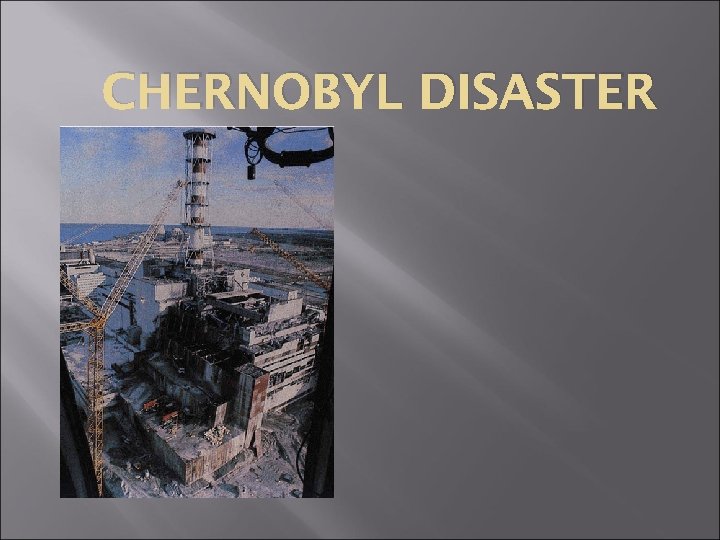 CHERNOBYL DISASTER 