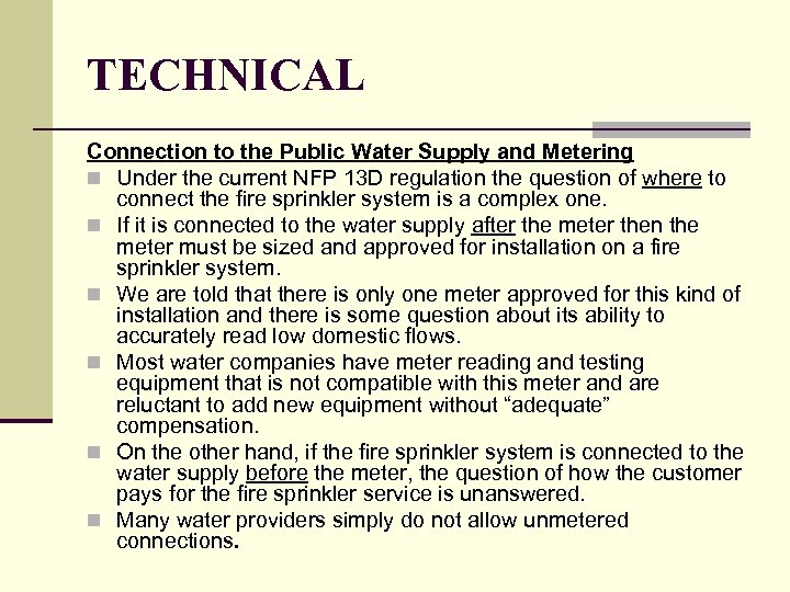 TECHNICAL Connection to the Public Water Supply and Metering n Under the current NFP