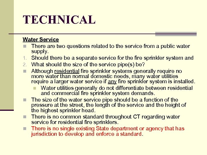 TECHNICAL Water Service n There are two questions related to the service from a