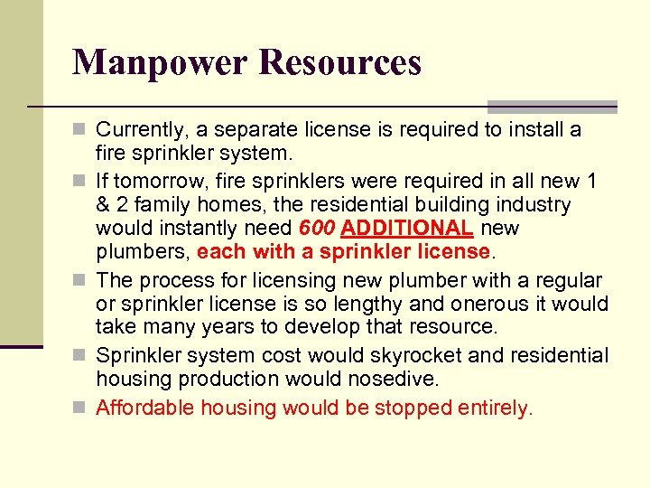 Manpower Resources n Currently, a separate license is required to install a n n