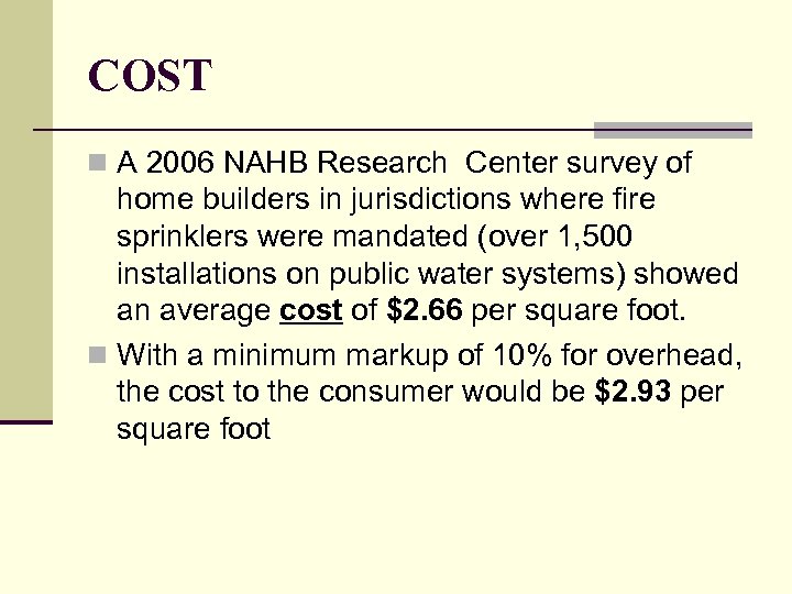 COST n A 2006 NAHB Research Center survey of home builders in jurisdictions where