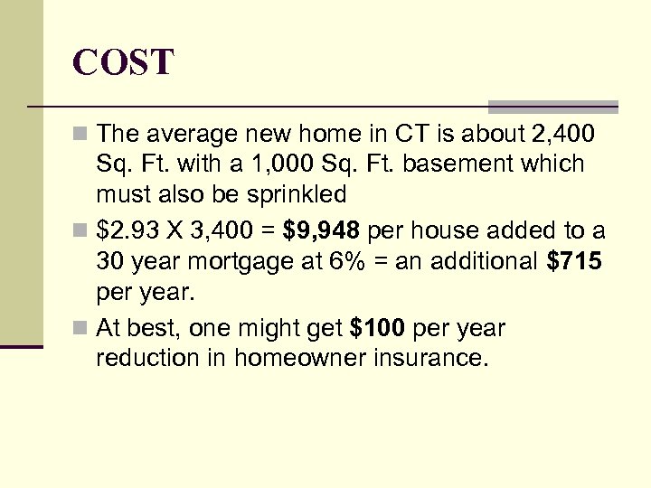 COST n The average new home in CT is about 2, 400 Sq. Ft.