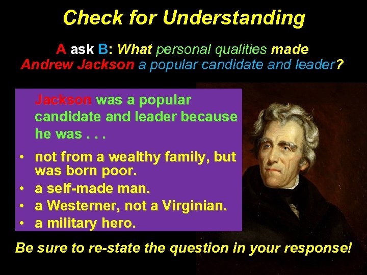 Check for Understanding A ask B: What personal qualities made Andrew Jackson a popular