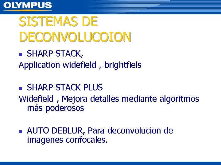 SISTEMAS DE DECONVOLUCOION SHARP STACK, Application widefield , brightfiels n SHARP STACK PLUS Widefield
