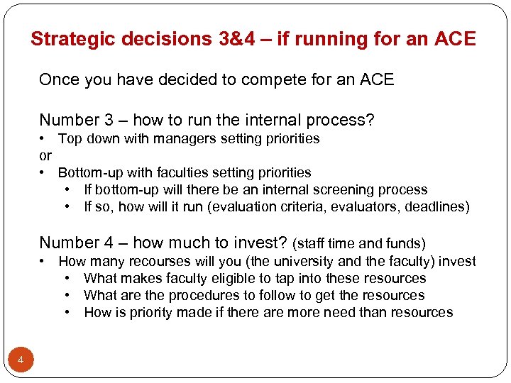 Strategic decisions 3&4 – if running for an ACE Once you have decided to