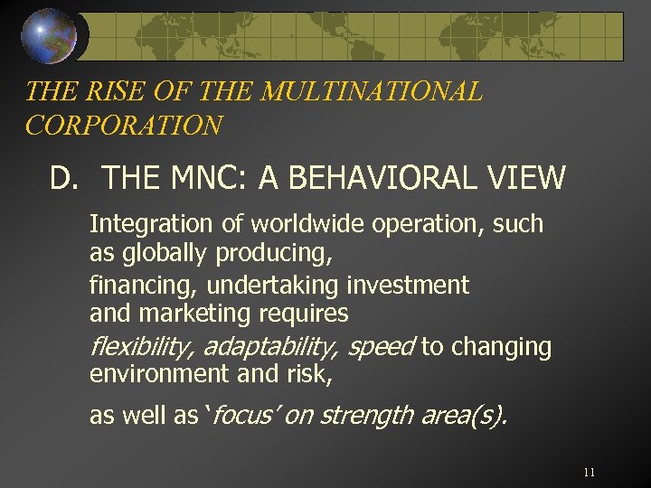 THE RISE OF THE MULTINATIONAL CORPORATION D. THE MNC: A BEHAVIORAL VIEW Integration of