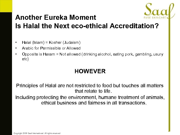 Another Eureka Moment Is Halal the Next eco-ethical Accreditation? • • • Halal (Islam)