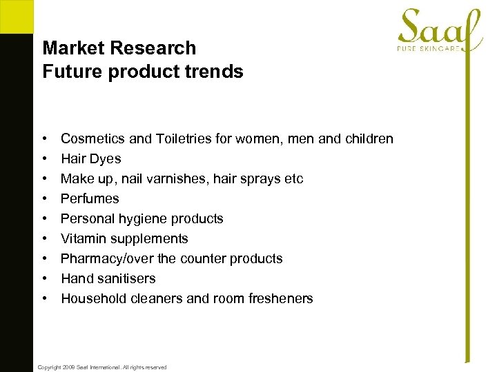 Market Research Future product trends • • • Cosmetics and Toiletries for women, men