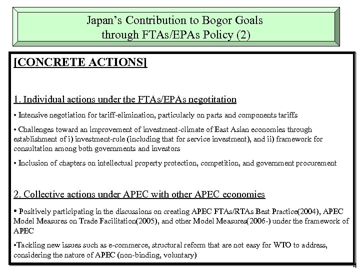 Japan’s Contribution to Bogor Goals through FTAs/EPAs Policy (2) [CONCRETE ACTIONS] 1. Individual actions