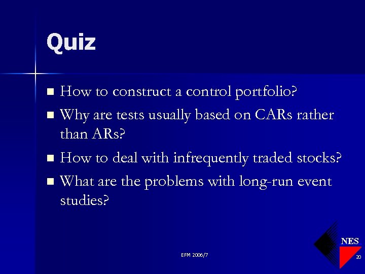 Quiz How to construct a control portfolio? n Why are tests usually based on