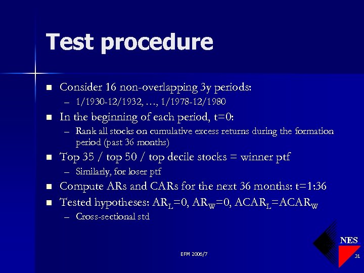 Test procedure n Consider 16 non-overlapping 3 y periods: – 1/1930 -12/1932, …, 1/1978