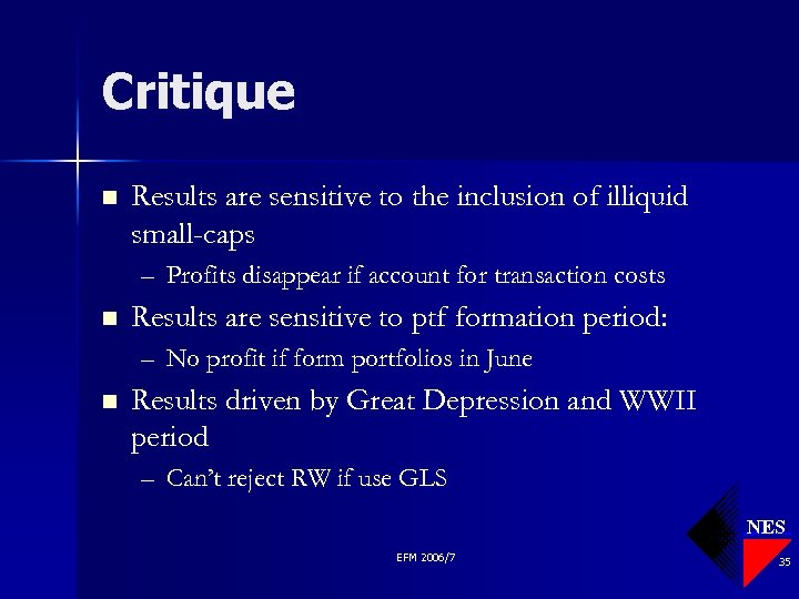Critique n Results are sensitive to the inclusion of illiquid small-caps – Profits disappear