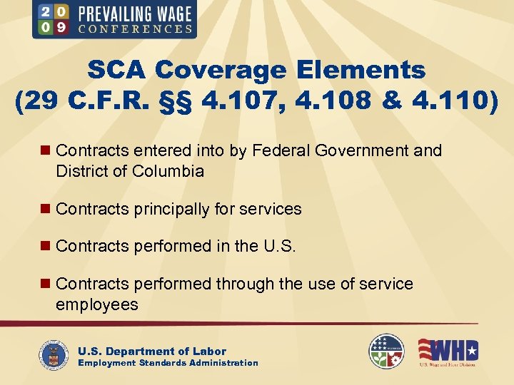 SCA Coverage Elements (29 C. F. R. §§ 4. 107, 4. 108 & 4.