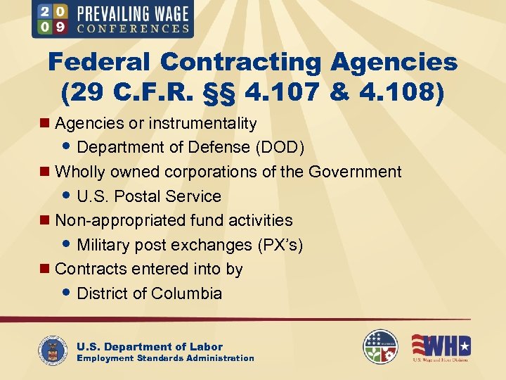 Federal Contracting Agencies (29 C. F. R. §§ 4. 107 & 4. 108) n