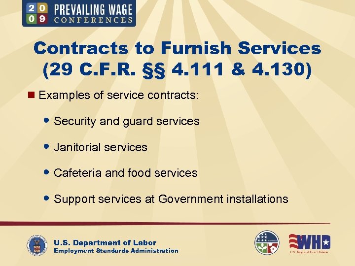 Contracts to Furnish Services (29 C. F. R. §§ 4. 111 & 4. 130)