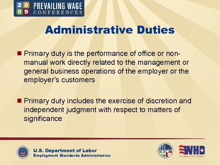 Administrative Duties n Primary duty is the performance of office or non- manual work