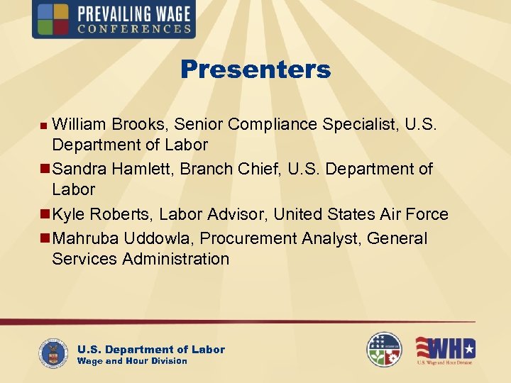 Presenters William Brooks, Senior Compliance Specialist, U. S. Department of Labor n Sandra Hamlett,