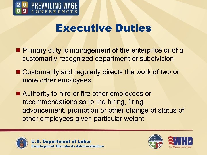 Executive Duties n Primary duty is management of the enterprise or of a customarily