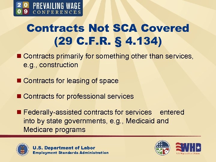 Contracts Not SCA Covered (29 C. F. R. § 4. 134) n Contracts primarily