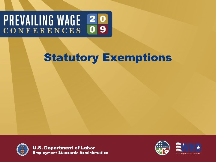 Statutory Exemptions U. S. Department of Labor Employment Standards Administration 