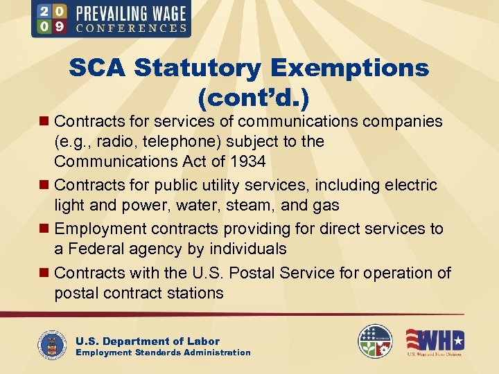 SCA Statutory Exemptions (cont’d. ) n Contracts for services of communications companies (e. g.