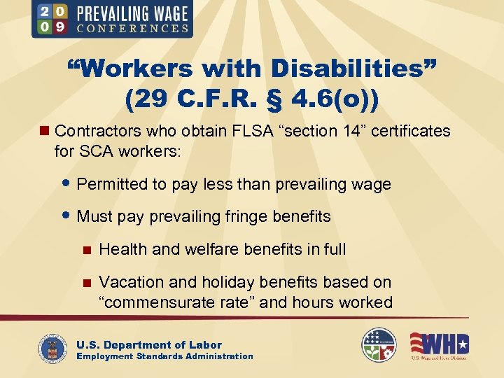 “Workers with Disabilities” (29 C. F. R. § 4. 6(o)) n Contractors who obtain