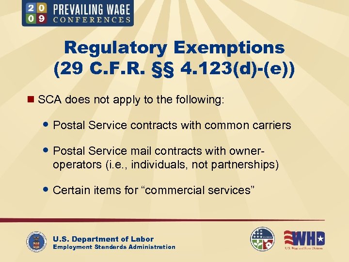 Regulatory Exemptions (29 C. F. R. §§ 4. 123(d)-(e)) n SCA does not apply