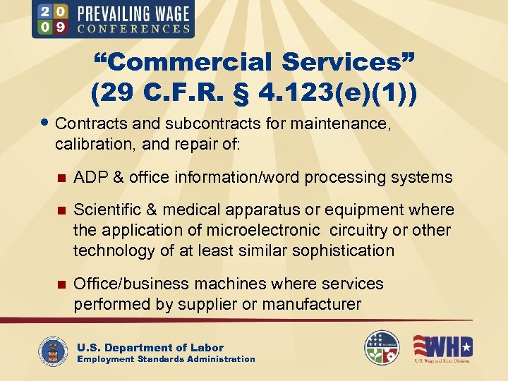 “Commercial Services” (29 C. F. R. § 4. 123(e)(1)) Contracts and subcontracts for maintenance,