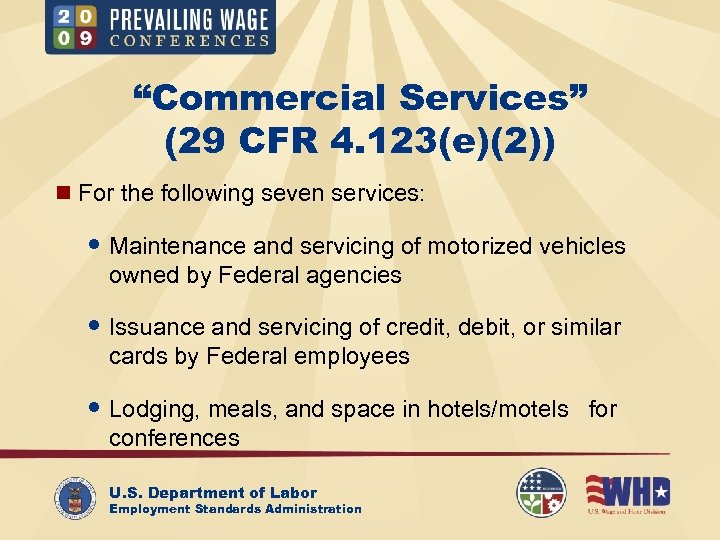 “Commercial Services” (29 CFR 4. 123(e)(2)) n For the following seven services: Maintenance and