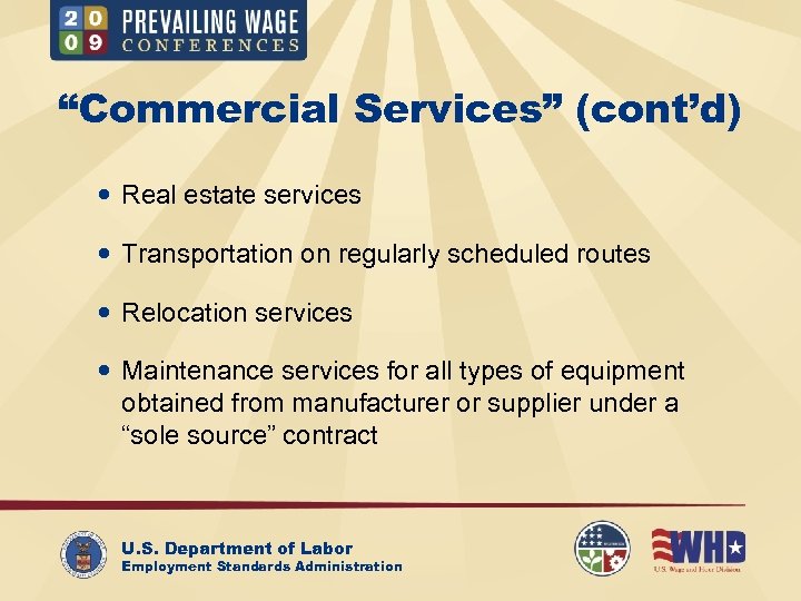 “Commercial Services” (cont’d) Real estate services Transportation on regularly scheduled routes Relocation services Maintenance