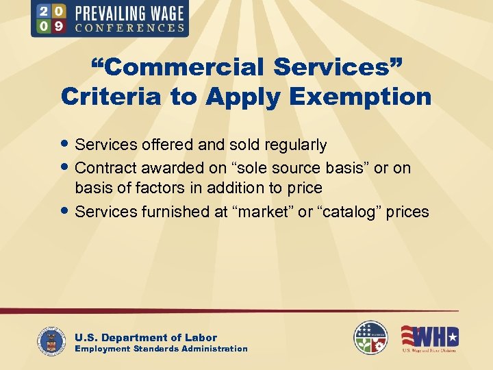 “Commercial Services” Criteria to Apply Exemption Services offered and sold regularly Contract awarded on