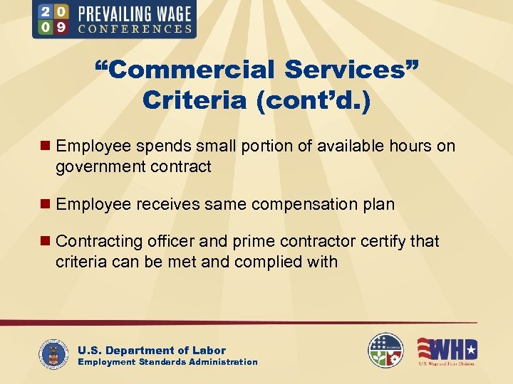 “Commercial Services” Criteria (cont’d. ) n Employee spends small portion of available hours on