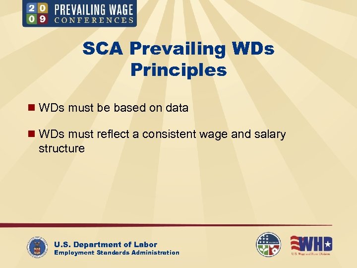 SCA Prevailing WDs Principles n WDs must be based on data n WDs must