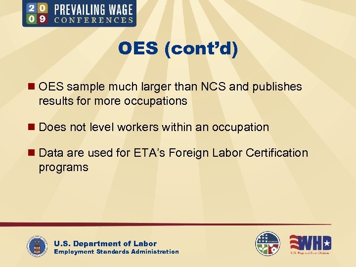 OES (cont’d) n OES sample much larger than NCS and publishes results for more