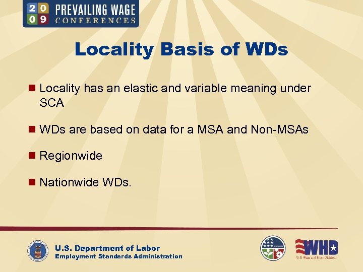 Locality Basis of WDs n Locality has an elastic and variable meaning under SCA