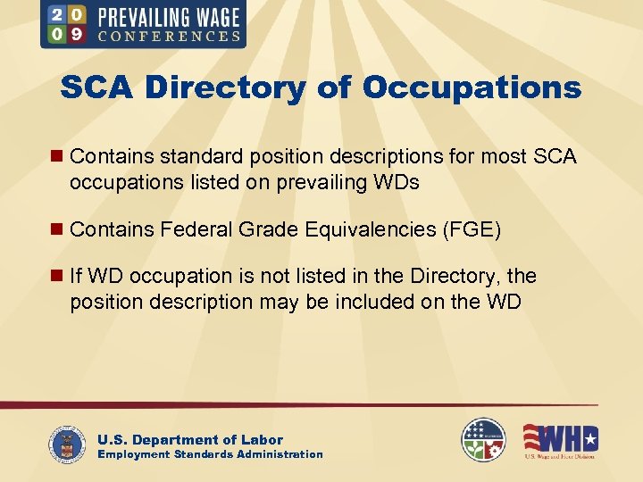 SCA Directory of Occupations n Contains standard position descriptions for most SCA occupations listed