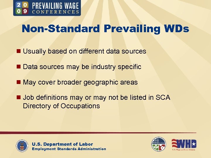 Non-Standard Prevailing WDs n Usually based on different data sources n Data sources may