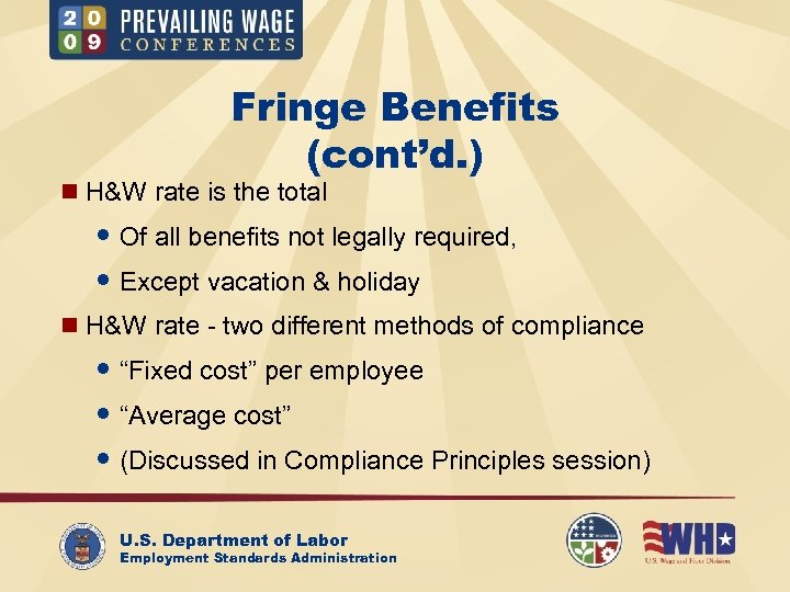 Fringe Benefits (cont’d. ) n H&W rate is the total Of all benefits not