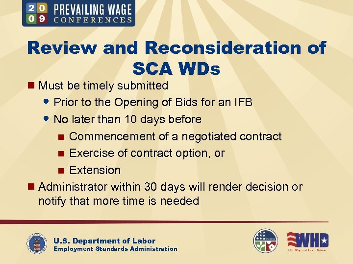 Review and Reconsideration of SCA WDs n Must be timely submitted Prior to the