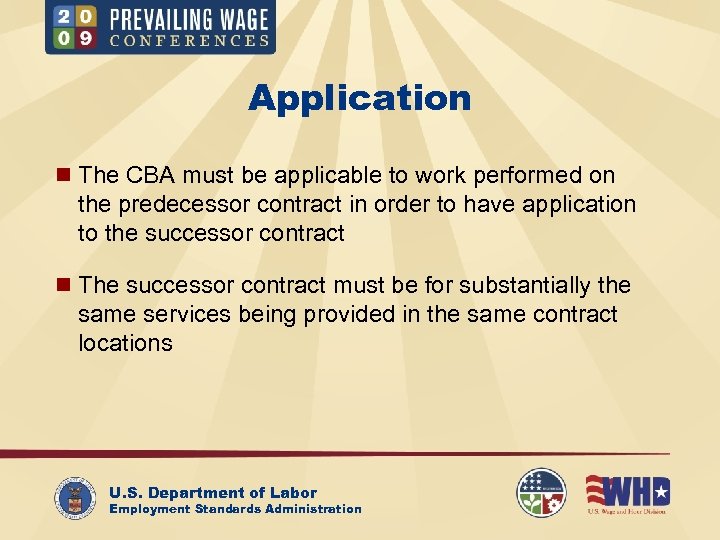 Application n The CBA must be applicable to work performed on the predecessor contract