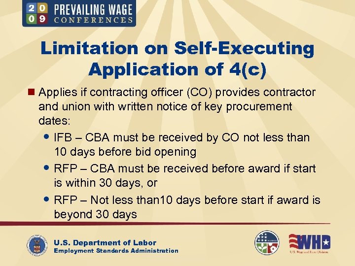 Limitation on Self-Executing Application of 4(c) n Applies if contracting officer (CO) provides contractor